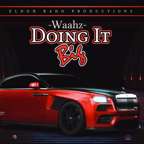 Doing It Big | Boomplay Music