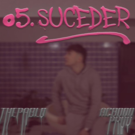 SUCEDER ft. ACBDOO | Boomplay Music