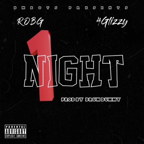 one night ft. 4 glizzy | Boomplay Music