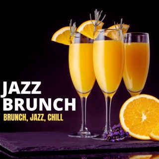 Brunch, Jazz, Chill