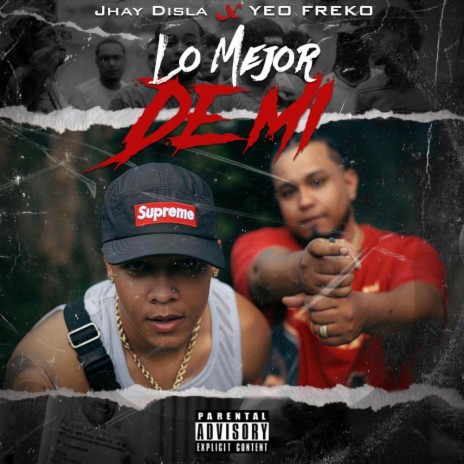 Lo Mejor De Mi ft. Yeo Freko | Boomplay Music