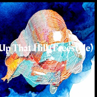 UpThatHill (Freestyle)