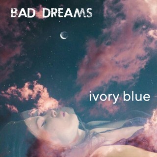 Bad Dreams