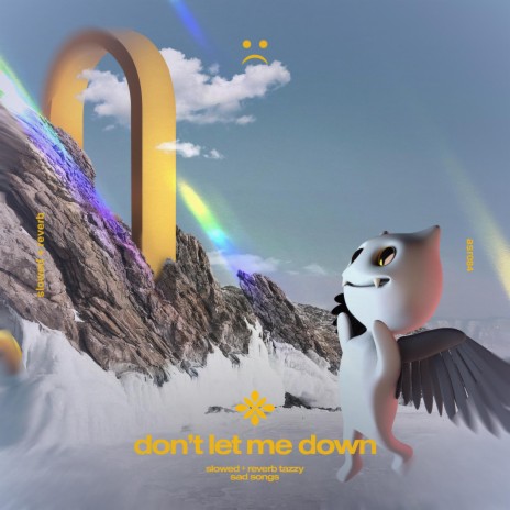 don't let me down - slowed + reverb ft. twilight & Tazzy | Boomplay Music