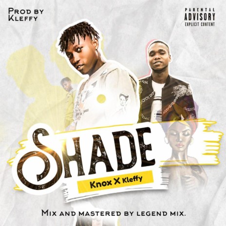 Shade (feat. Kleffy) | Boomplay Music