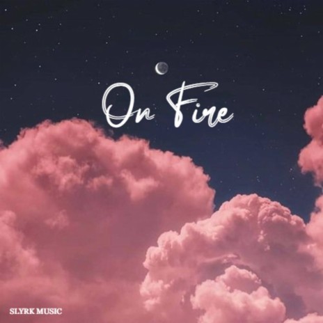 On fire | Boomplay Music