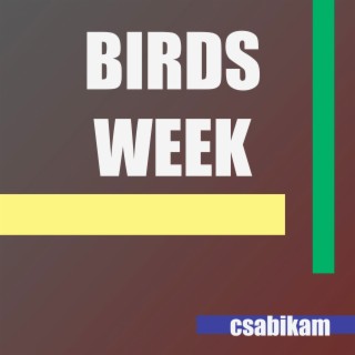 Birds Week