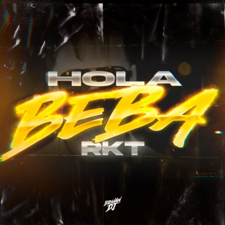 Hola Beba RKT | Boomplay Music