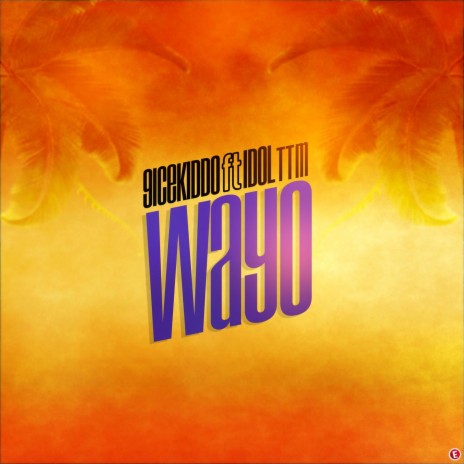 Wayo (feat. Idol TTM) | Boomplay Music