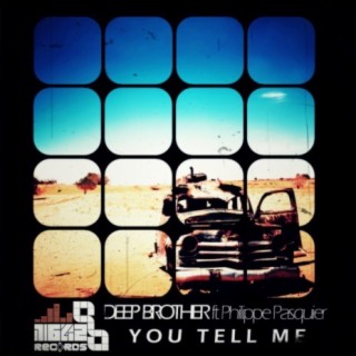 You Tell Me (feat. Philippe Pasquier)