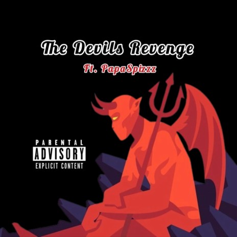 The Devils Revenge ft. PapaSpizzz