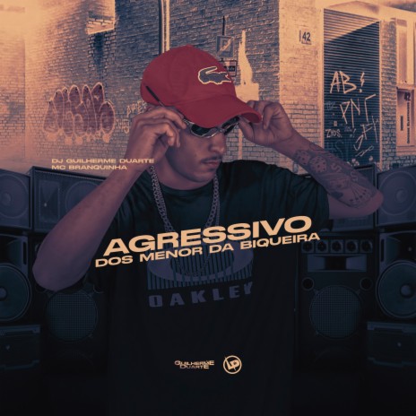 Agressivo dos Menor da Biqueira ft. mc branquinha | Boomplay Music