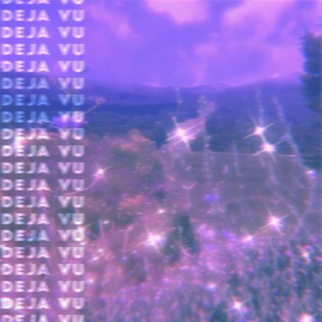 deja vu | Boomplay Music