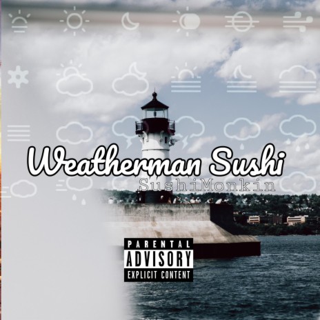 Weatherman Sushi | Boomplay Music
