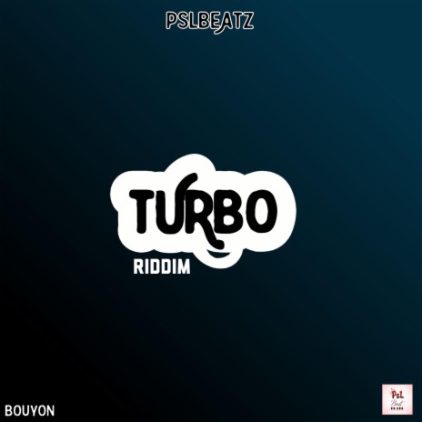 TURBO RIDDIM 2024 (BOUYON)