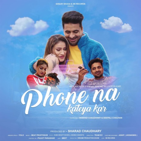 Phone Na Kateya Kar ft. Yolo & sharad chaudhary