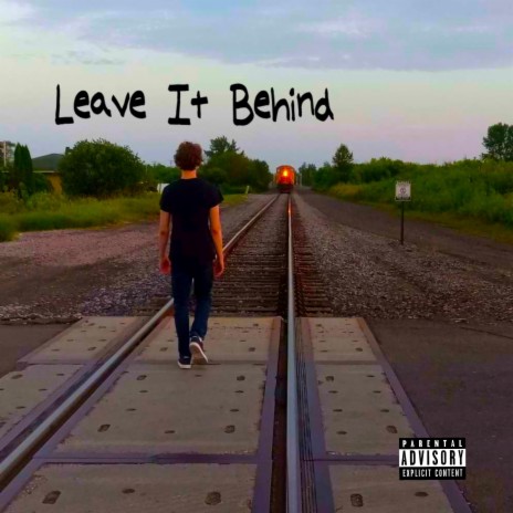 Leave It Behind ft. Prod. LIL JAMMY