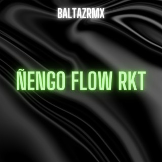 ÑENGO FLOW RKT