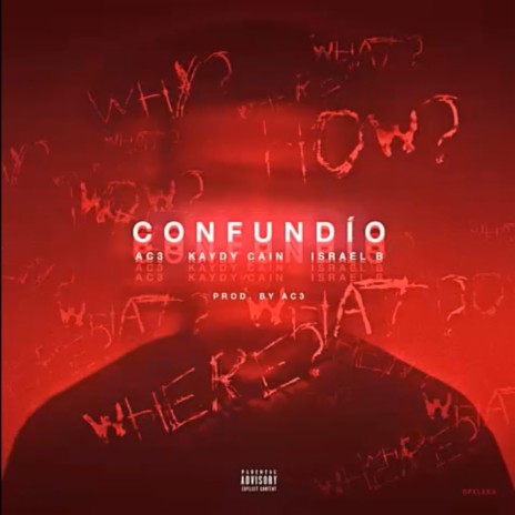 Confundio (feat. Kaydy Cain & Israel B) | Boomplay Music