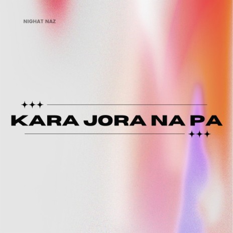 Kara Jora Na Pa ft. Sufi Sounds | Boomplay Music