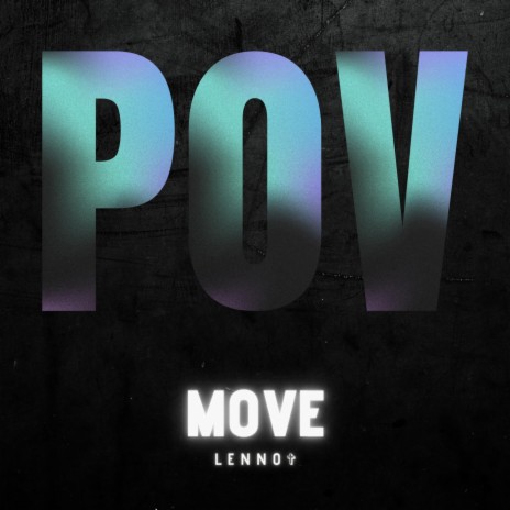 POV (MOVE 2024) ft. ✞ | Boomplay Music