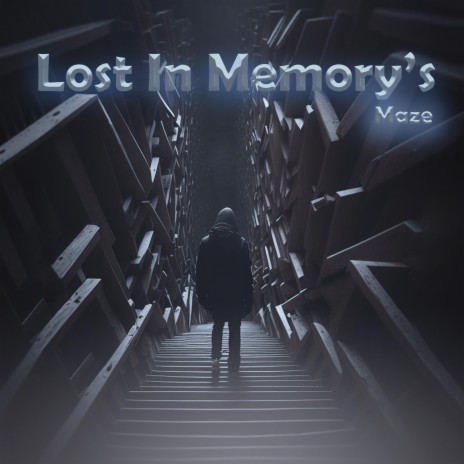Lost In Memory's Maze | Boomplay Music