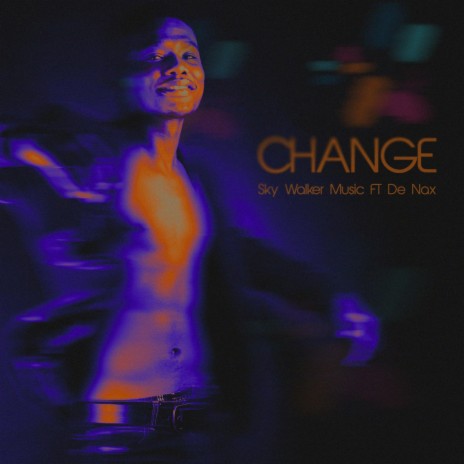 Change ft. De Nax
