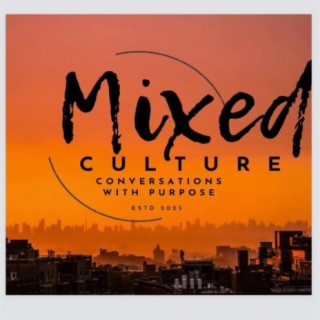 Mixed Culture episode : Knowing is half the battle