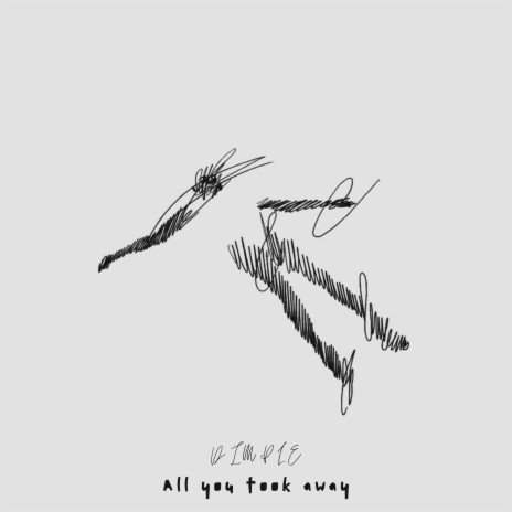 All you took away | Boomplay Music