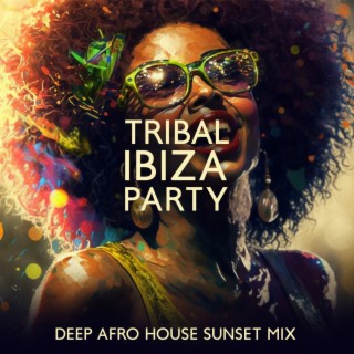 Tribal Ibiza Beach Party: Deep Afro House Sunset Mix, Hot Organic Vibes, Summer Techno Soul, Sexy Ibiza Set