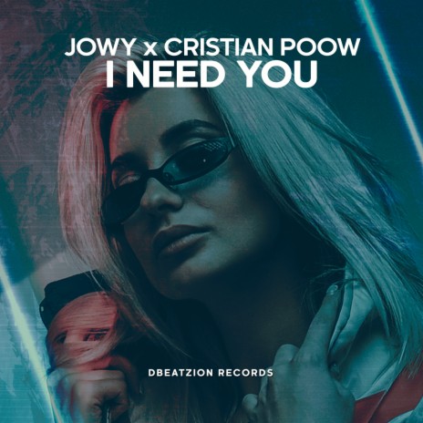 I Need You ft. Cristian Poow | Boomplay Music