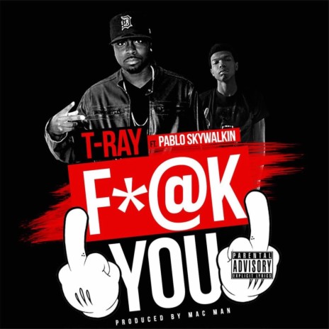 Fuck You (feat. Pablo Skywalkin) | Boomplay Music