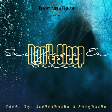 Don't Sleep | Boomplay Music