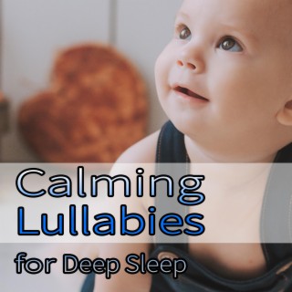 Calming Lullabies for Deep Sleep