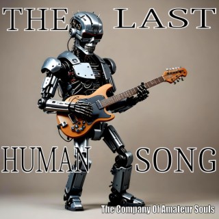 The Last Human Song