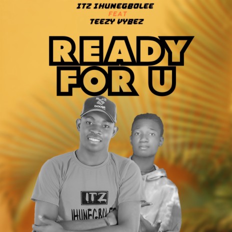 Ready for U ft. Teezy Vybez | Boomplay Music