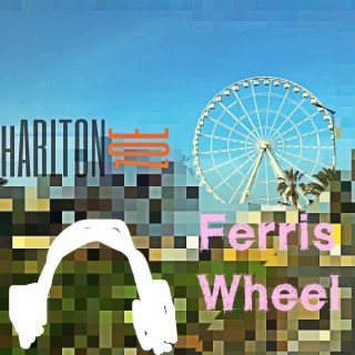 fARRIS WHEEL