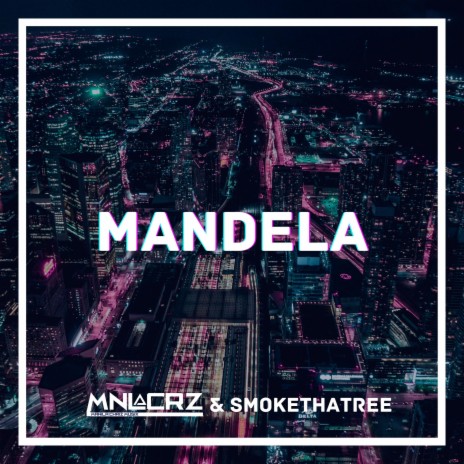 Mandela ft. Smokethatree | Boomplay Music