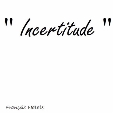 Incertitude