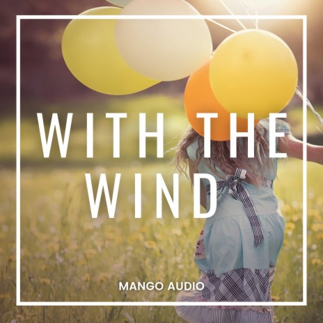 With The Wind | Boomplay Music