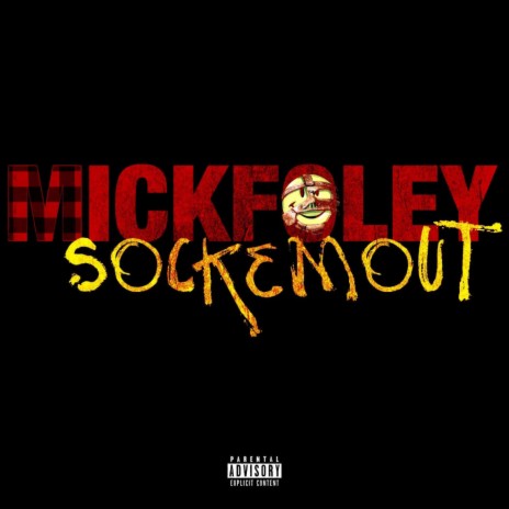 MickFoleySockEmOut | Boomplay Music