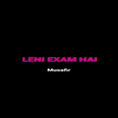 Leni Exam Hai | Boomplay Music