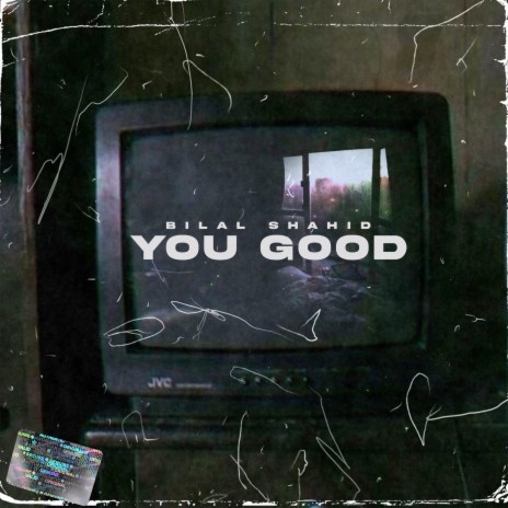 You Good | Boomplay Music