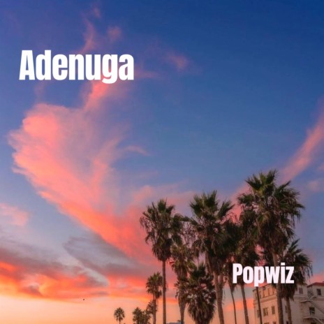 Adenuga | Boomplay Music