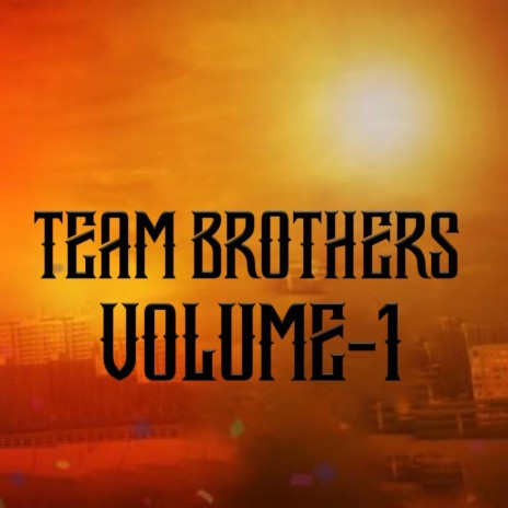 TEAM BROTHERS NEW SONG | Boomplay Music