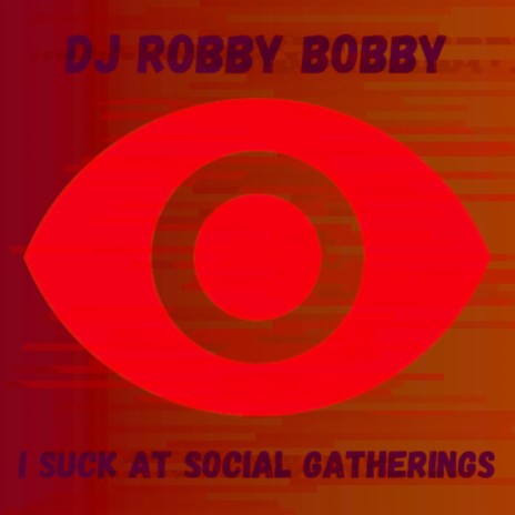 I Suck At Social Gatherings | Boomplay Music