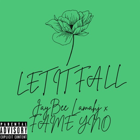 LET IT FALL ft. FAME YNO | Boomplay Music