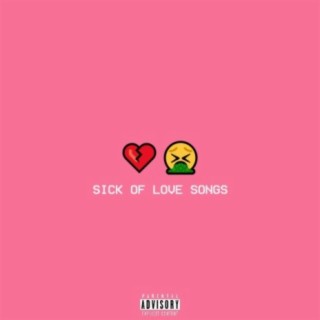 Sick Of Love Songs (feat. KKtheintrovert)