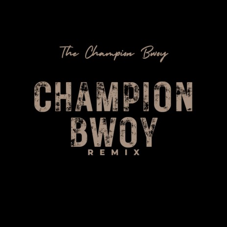 Champion Bwoy (Remix) | Boomplay Music