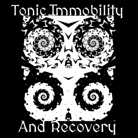 Tonic Immobility and Recovery | Boomplay Music